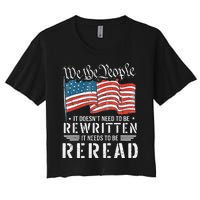 Us Flag Constitution Of The Usa Needs To Be Reread Women's Crop Top Tee