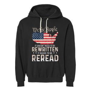 US Flag Constitution of the USA Needs To Be Reread Garment-Dyed Fleece Hoodie