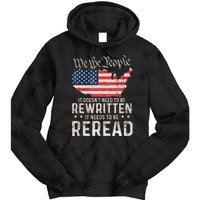 US Flag Constitution of the USA Needs To Be Reread Tie Dye Hoodie