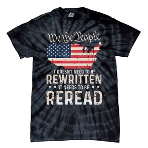 US Flag Constitution of the USA Needs To Be Reread Tie-Dye T-Shirt