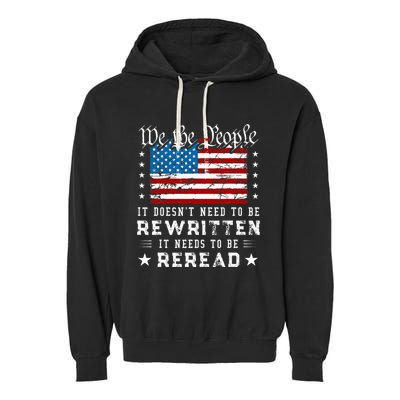 Us Flag Constitution Of The Usa Needs To Be Reread Garment-Dyed Fleece Hoodie