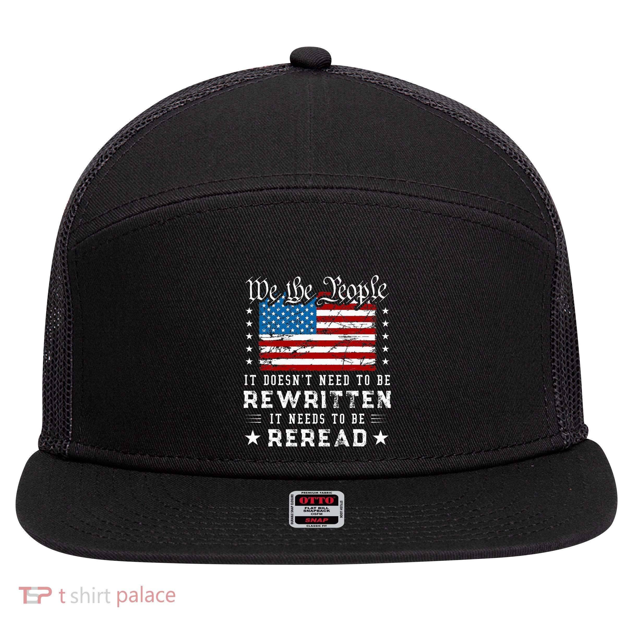 Us Flag Constitution Of The Usa Needs To Be Reread 7 Panel Mesh Trucker Snapback Hat