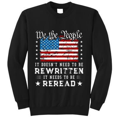 Us Flag Constitution Of The Usa Needs To Be Reread Sweatshirt