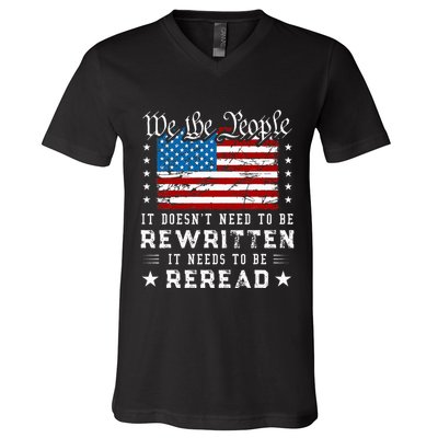 Us Flag Constitution Of The Usa Needs To Be Reread V-Neck T-Shirt