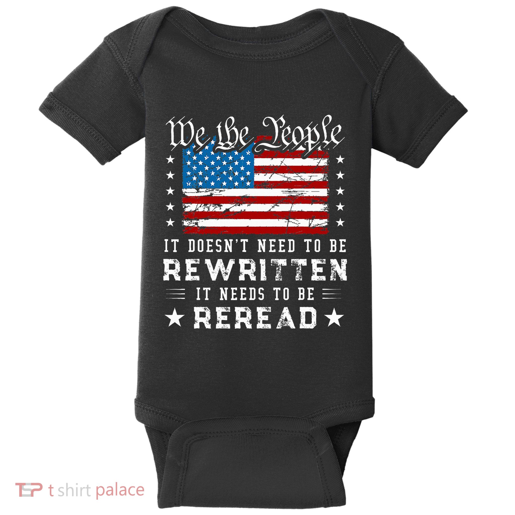 Us Flag Constitution Of The Usa Needs To Be Reread Baby Bodysuit
