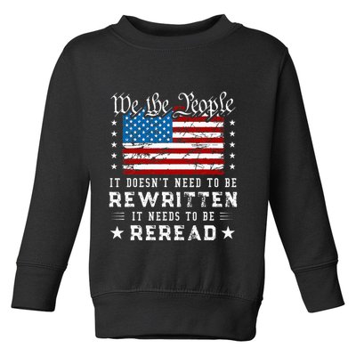 Us Flag Constitution Of The Usa Needs To Be Reread Toddler Sweatshirt