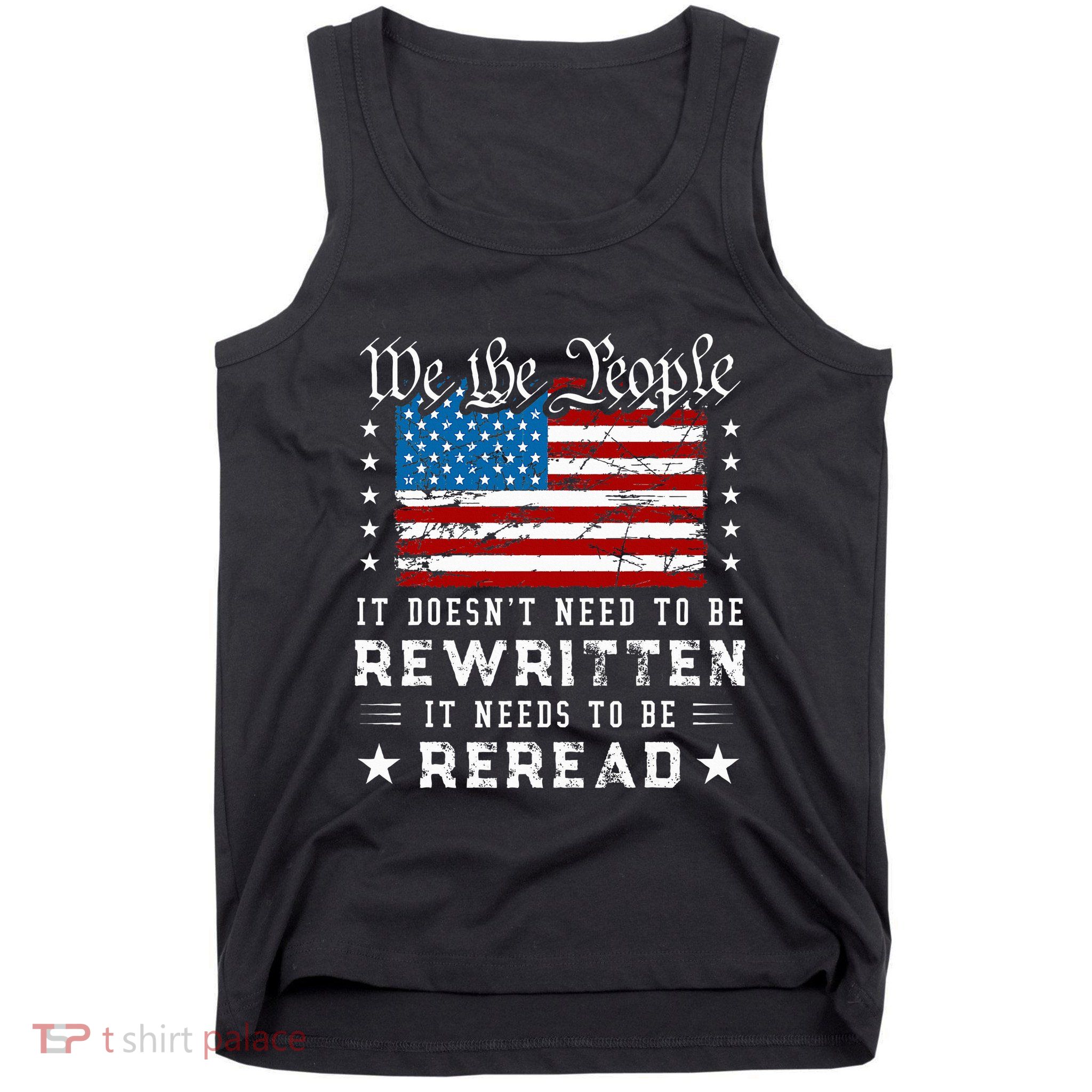 Us Flag Constitution Of The Usa Needs To Be Reread Tank Top