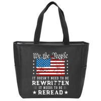 Us Flag Constitution Of The Usa Needs To Be Reread Zip Tote Bag