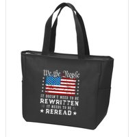 Us Flag Constitution Of The Usa Needs To Be Reread Zip Tote Bag