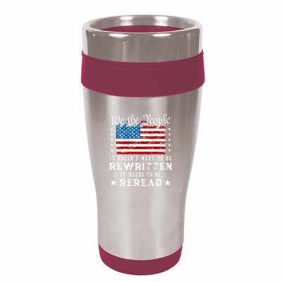 Us Flag Constitution Of The Usa Needs To Be Reread 16oz Travel Tumbler
