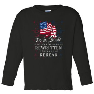 US Flag Constitution Of The USA Needs To Be Reread Toddler Long Sleeve Shirt