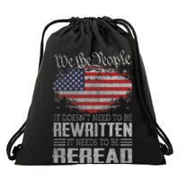 Us Flag Constitution Of The Usa Needs To Be Reread Drawstring Bag