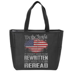 Us Flag Constitution Of The Usa Needs To Be Reread Zip Tote Bag