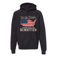 US Flag Constitution Of The USA Needs To Be Reread Premium Hoodie