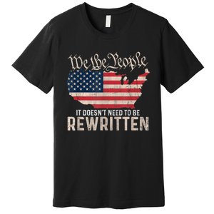 US Flag Constitution Of The USA Needs To Be Reread Premium T-Shirt