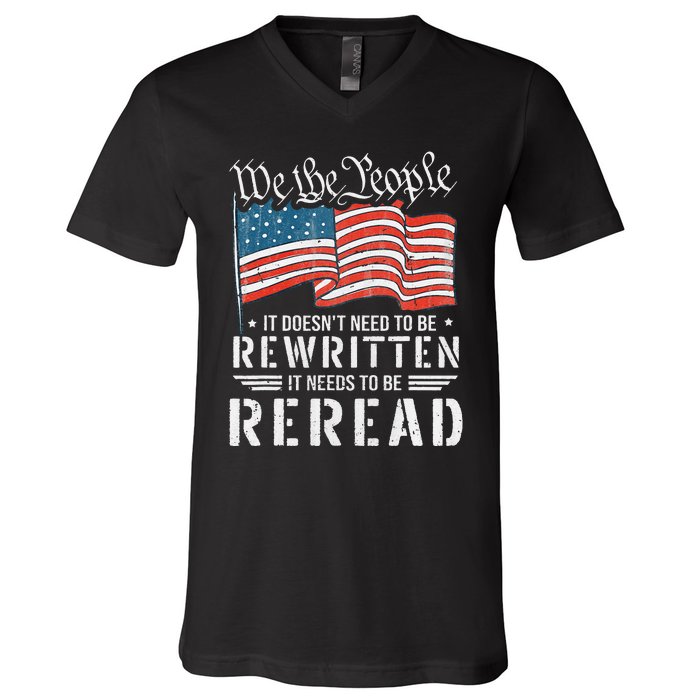 US Flag Constitution of the USA Needs To Be Reread V-Neck T-Shirt