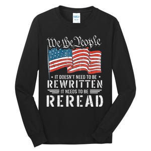 US Flag Constitution of the USA Needs To Be Reread Tall Long Sleeve T-Shirt