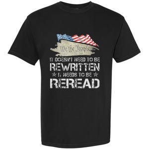 US Flag Constitution of the USA Needs To Be Reread Garment-Dyed Heavyweight T-Shirt