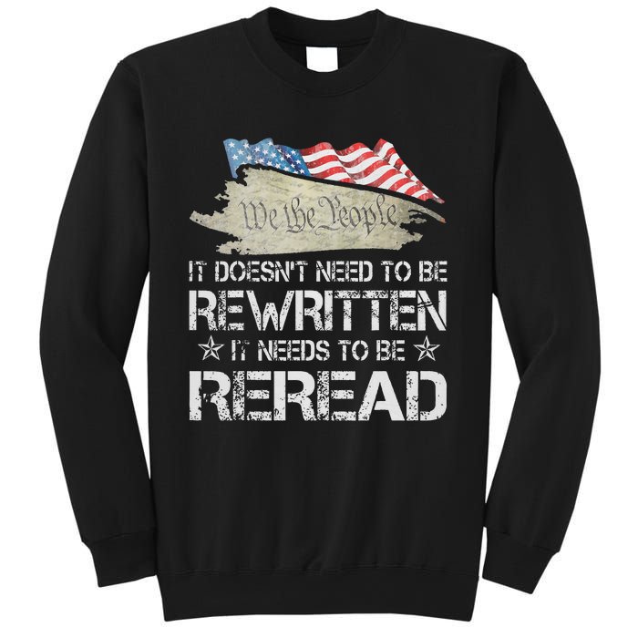 US Flag Constitution of the USA Needs To Be Reread Sweatshirt