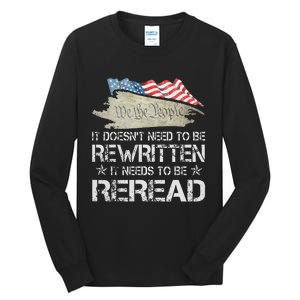 US Flag Constitution of the USA Needs To Be Reread Tall Long Sleeve T-Shirt