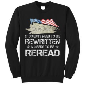 US Flag Constitution of the USA Needs To Be Reread Tall Sweatshirt