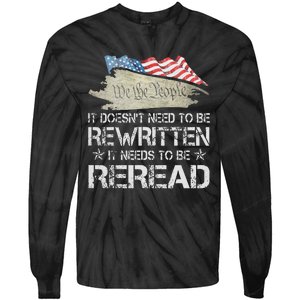 US Flag Constitution of the USA Needs To Be Reread Tie-Dye Long Sleeve Shirt