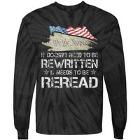 US Flag Constitution of the USA Needs To Be Reread Tie-Dye Long Sleeve Shirt