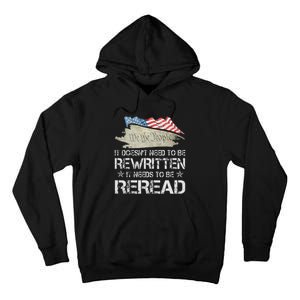 US Flag Constitution of the USA Needs To Be Reread Tall Hoodie