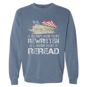 US Flag Constitution of the USA Needs To Be Reread Garment-Dyed Sweatshirt