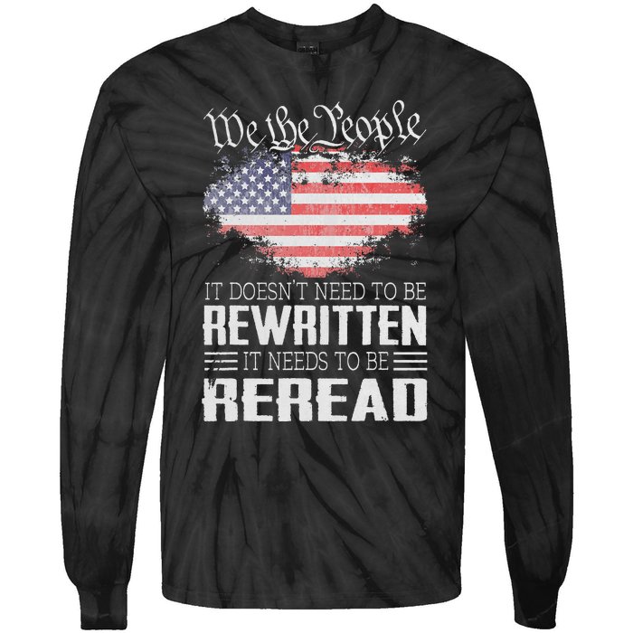 US Flag Constitution of the USA Needs To Be Reread Tie-Dye Long Sleeve Shirt