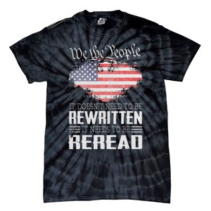 US Flag Constitution of the USA Needs To Be Reread Tie-Dye T-Shirt