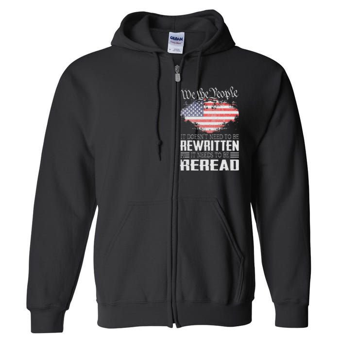 US Flag Constitution of the USA Needs To Be Reread Full Zip Hoodie