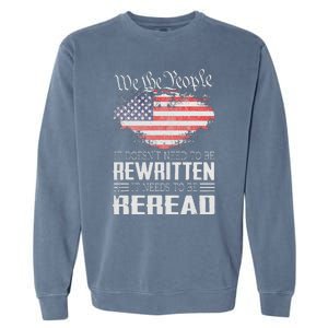 US Flag Constitution of the USA Needs To Be Reread Garment-Dyed Sweatshirt