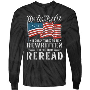 US Flag Constitution Of The USA Needs To Be Reread Tie-Dye Long Sleeve Shirt