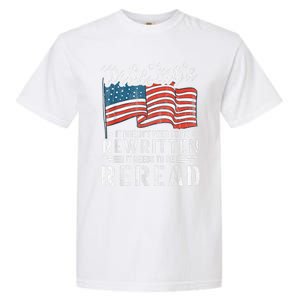 US Flag Constitution Of The USA Needs To Be Reread Garment-Dyed Heavyweight T-Shirt