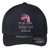 Us Flag Constitution Of The Usa Needs To Be Reread Flexfit Unipanel Trucker Cap