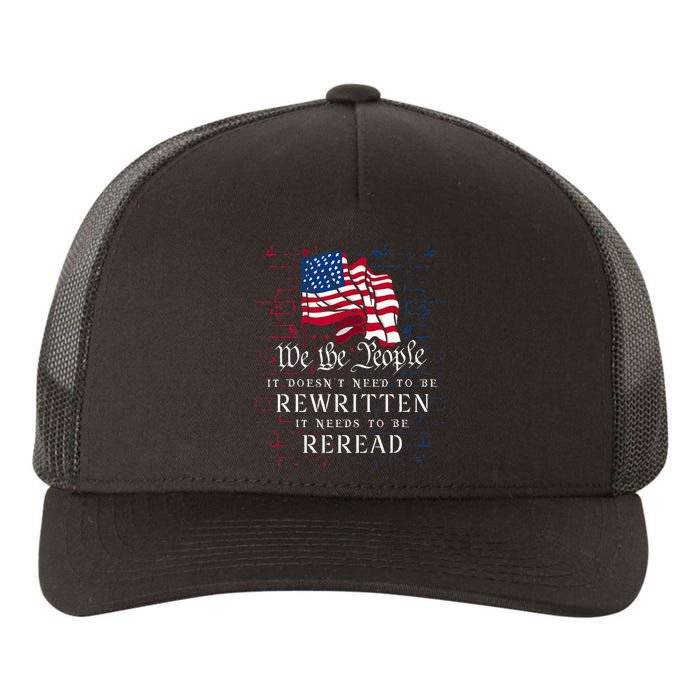 Us Flag Constitution Of The Usa Needs To Be Reread Yupoong Adult 5-Panel Trucker Hat