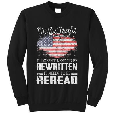 Us Flag Constitution Of The Usa Needs To Be Reread Sweatshirt