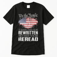 Us Flag Constitution Of The Usa Needs To Be Reread Tall T-Shirt