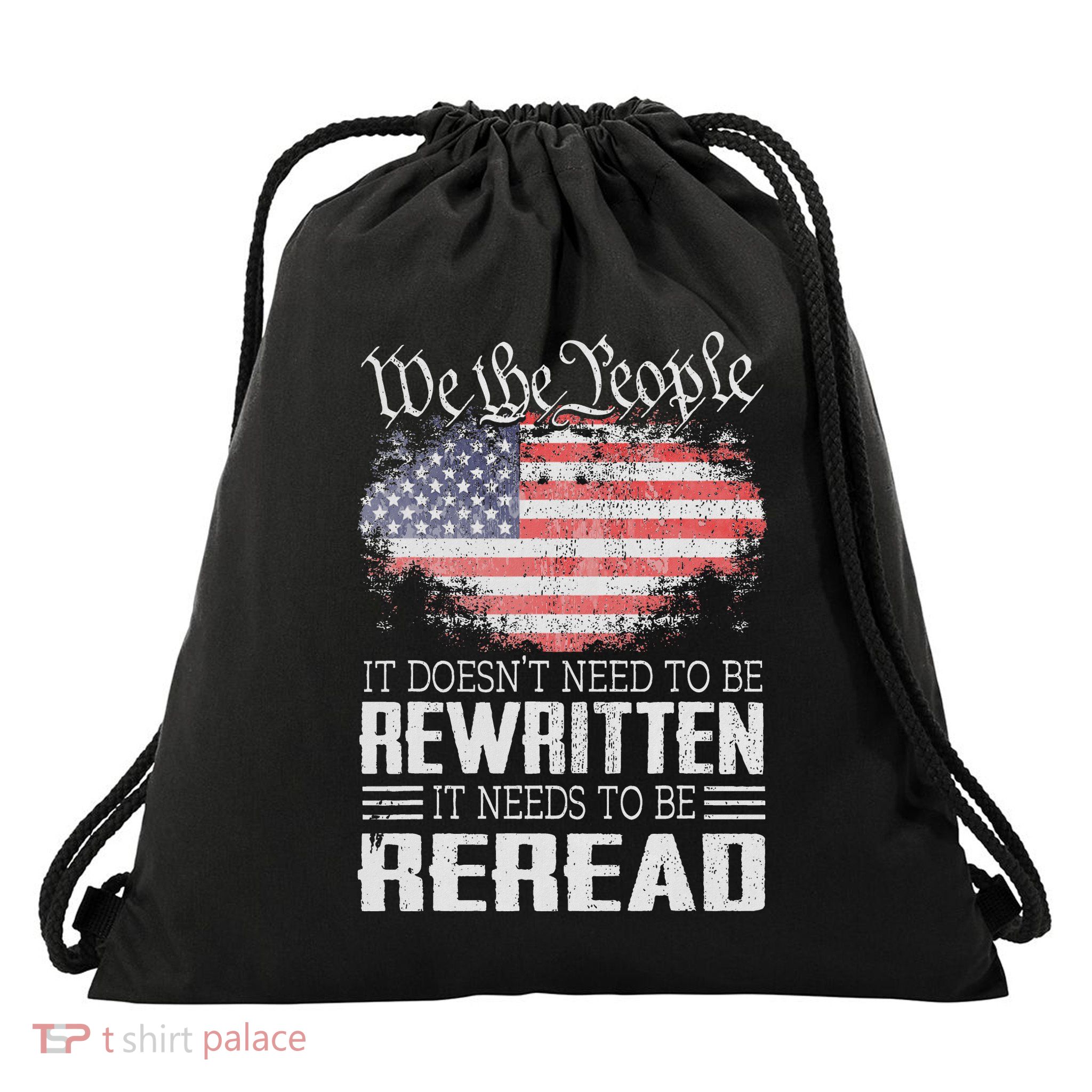 Us Flag Constitution Of The Usa Needs To Be Reread Drawstring Bag