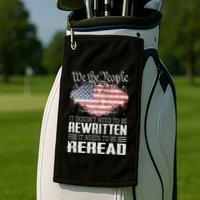 Us Flag Constitution Of The Usa Needs To Be Reread Golf Towel