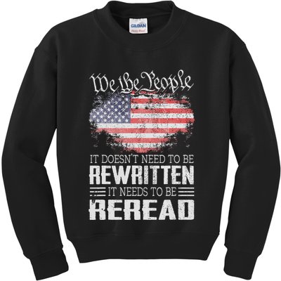 Us Flag Constitution Of The Usa Needs To Be Reread Kids Sweatshirt