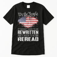 Us Flag Constitution Of The Usa Needs To Be Reread Tall T-Shirt