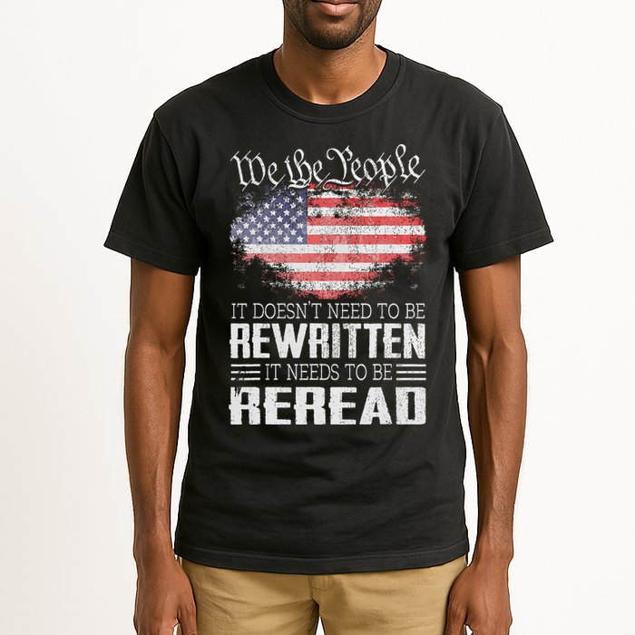 Us Flag Constitution Of The Usa Needs To Be Reread Tall T-Shirt
