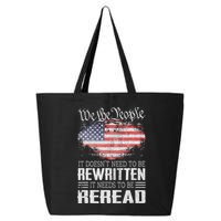 Us Flag Constitution Of The Usa Needs To Be Reread 25L Jumbo Tote