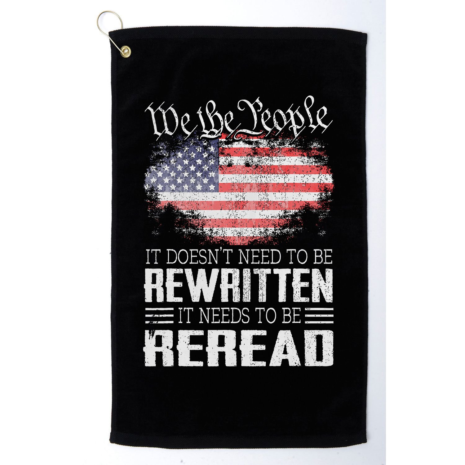 Us Flag Constitution Of The Usa Needs To Be Reread Golf Towel