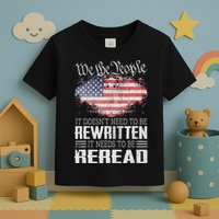 Us Flag Constitution Of The Usa Needs To Be Reread Toddler T-Shirt