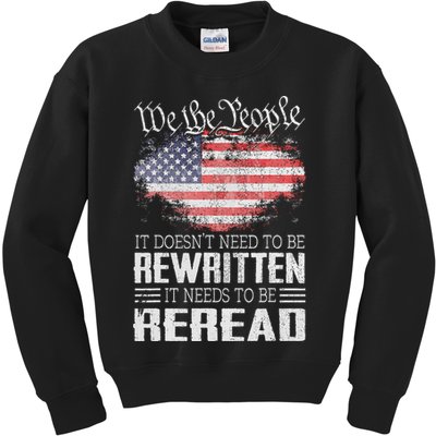 Us Flag Constitution Of The Usa Needs To Be Reread Kids Sweatshirt