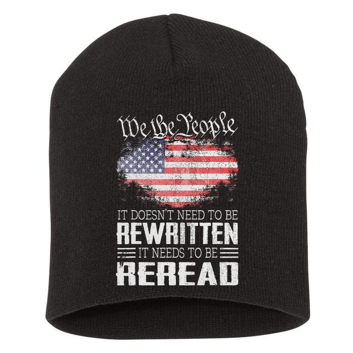 Us Flag Constitution Of The Usa Needs To Be Reread Short Acrylic Beanie