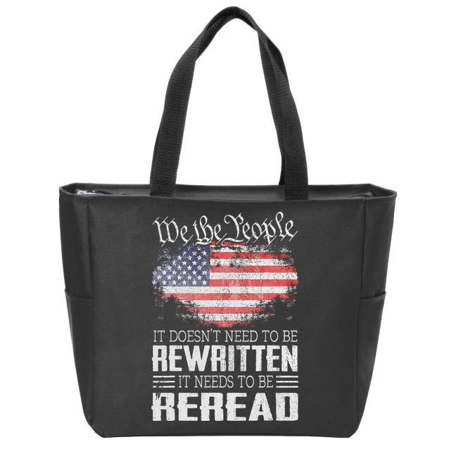 Us Flag Constitution Of The Usa Needs To Be Reread Zip Tote Bag